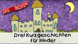 🥱 Drei Kurzgeschichten für Kinder 12 Min  Folge 1  Gute Nacht Geschichten für Kinder [upl. by Mencher]