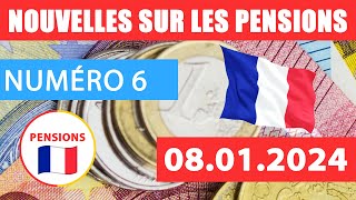 6 ACTUALITÉS DES RETRAITES EN FRANCE 08 01 2024 Pensions Paiements Allocations Avantages [upl. by Telford]