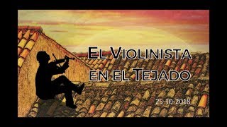 El Violinista en el Tejado  alumnos de 6º A y 6º B  25102018 [upl. by Agueda]