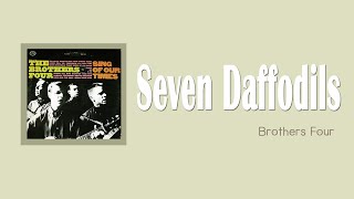 Brothers Four  Seven Daffodils Lyrics [upl. by Howes837]