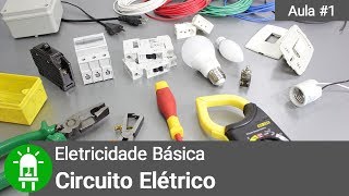 Eletricidade Básica  Aula 1  Circuito Elétrico [upl. by Ididn506]