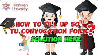 How to fill up 50th TU convocation form  solution is here  full detail  Quick and easy way [upl. by Eahsed]