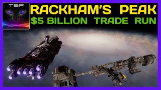 Rackhams Peak 5 BILLION credit trade run w Fleet Carrier  Elite Dangerous [upl. by Zacherie]