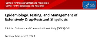 Epidemiology Testing amp Management Extensively DrugResistant Shigellosis [upl. by Eerok]