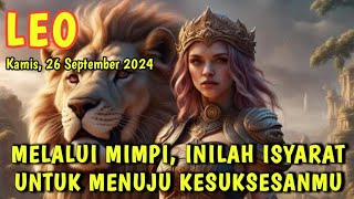 Leo ♌ Menuju kehidupan penuh kesuksesan hari ini September 2024 [upl. by Silas]