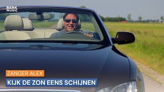 Zanger Alex  Kijk De Zon Eens Schijnen [upl. by Nadirehs]