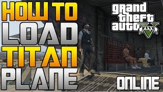 GTA 5 How to OPEN and LOAD the Titan Cargo Plane People Vehicles EVERYTHING Online [upl. by Enneire]