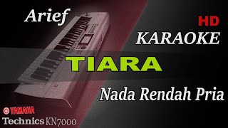 ARIEF  TIARA  NADA RENDAH PRIA  II KARAOKE [upl. by Asilat]