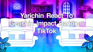 Yarichin React To Genshin Impact Random TikTok  I Was Kinda Sleepy Lately😴 [upl. by Fin]