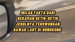 FAKTA REKAMAN quotDETIK DETIK TEROWONGAN BAWAH LAUT JEBOLquot [upl. by Eninaej652]