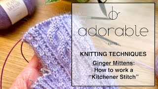 Knitting Techniques  Kitchener Stitch [upl. by Snyder86]