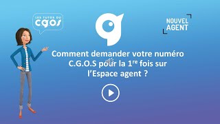 Les tutoriels du CGOS  Nouvel Agent  Demander un numéro CGOS [upl. by Ecneralc]