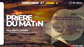 AN NOU KENBE ESPERANS NOU NAN BONDYE  MERCREDI 27 MARS 24  PRIERE DU MATIN  FRERE BIGOT LUXONER [upl. by Luca]