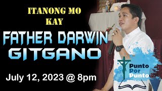 Itanong Mo Kay Padre Darwin Gitgano  July 12 2023 [upl. by Glynas]