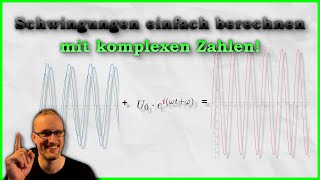 Schwingungen einfach berechnen mit komplexen Zahlen [upl. by Bertelli271]