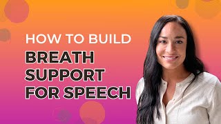 How to Build Breath Support for Speech  Motor Speech amp Voice [upl. by Sears208]