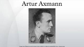 Artur Axmann [upl. by Lothaire291]