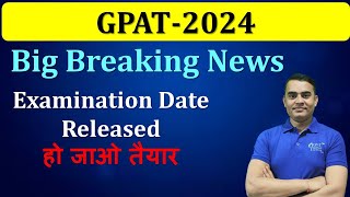 GPAT 2024 OFFICIAL NOTIFICATION RELEASED  DATE OF EXAMINATION OUT [upl. by Mak]