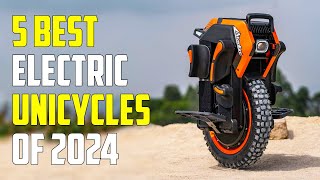 Top 5 Best Electric Unicycles 2024  Best EUC 2024 [upl. by Georgina81]