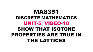 ISOTONE PROPERTY IN LATTICE DISCRETE MATHEMATICS UNIT5 VIDEO10 [upl. by Gilroy]