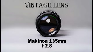 Makinon 135mm Manual Focus Prime [upl. by Ahsinel]