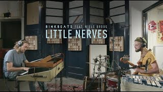 BINKBEATS  Little Nerves feat Niels Broos [upl. by Aliuqat]