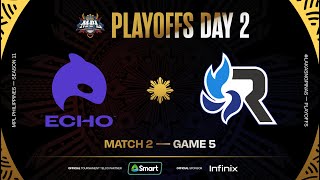 MPL PH S11  PLAYOFFS DAY 2  ECHO vs RSG  GAME 5 [upl. by Akemat]