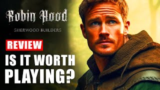 Robin Hood Sherwood Builders Review  Is It Worth Playing Exploring The Gameplay Demo [upl. by Yelsew619]