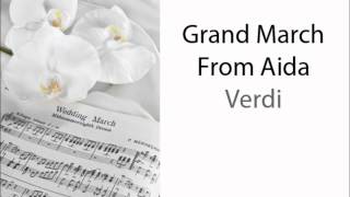 Grand March from Aida  Wedding Processional Music [upl. by Ezarras]