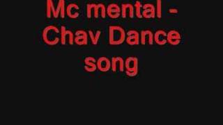 Mc mental  Chav Dance Song [upl. by Nagyam]