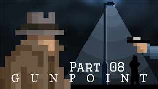 GUNPOINT Walkthrough Gameplay Part 08  SUSPECT FULL GAME  PC  HD 1080p60 [upl. by Anaes]