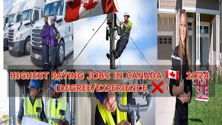 TOP 10 HIGHEST PAYING JOBS IN CANADA 2024 doesnt require degree or experience [upl. by Yeltsew]