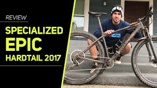 Specialized Epic Hardtail 2017 Review  Revista Ride Bike [upl. by Analad536]