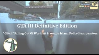 GTA III  Definitive Edition  quotGlitchquot Falling Out Of World At Staunton Island Police Headquarters [upl. by Tamarah429]