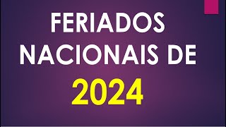 FERIADOS 2024  LISTA DE FERIADOS NACIONAIS DO BRASIL EM 2024 [upl. by Ennairrac]