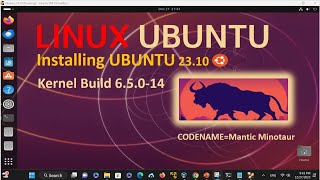 Installing Linux Ubuntu version 2310 with Kernel Build 65 [upl. by Ahsirek173]