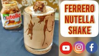 Ferrero Nutella Shake Nutella Ferrero Rocher Milkshake Thickshake Recipe Easy to Make Milkshake [upl. by Nnainot]