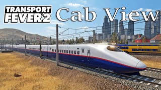 Transport Fever 2  Cab View  First Person View  US 62  Shinkansen E2 [upl. by Eillek]