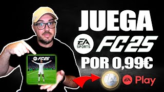 JUEGA A EA FC 25 POR 099€ CON EA PLAY [upl. by Albarran]