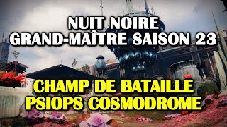 Destiny 2  Champ de bataille PsiOps Cosmodrome Nuit noire Grandmaître saison 23 GM Lets Play [upl. by Asyla]