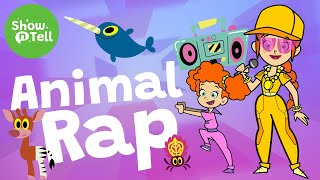 Animal Rap  Songs About Animals  Show N Tell Kids [upl. by Naoma269]