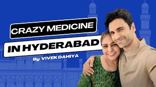 Crazy Medicine in Hyderabad  Vivek Dahiya [upl. by Ettenrahc]