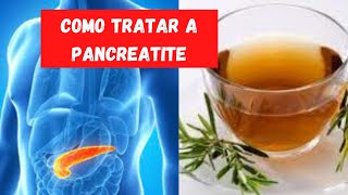 PANCREATITE Como Tratar Com Remédios Caseiros [upl. by Asiilanna]