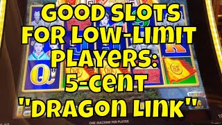 Good Slots for LowLimit Players We Look at 5cent quotDragon Linkquot [upl. by Winther]