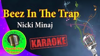 Karaoke Beez In The Trap Nicki Minaj Karaoke Now [upl. by Cadel493]