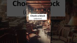 Chockablock  English word of the day [upl. by Cullie]