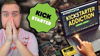 Im Addicted To Backing Kickstarter Games [upl. by Laehcym]