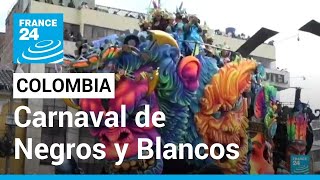 Colombia el Carnaval de Negros y Blancos una fiesta para celebrar la unidad • FRANCE 24 Español [upl. by Nappy]