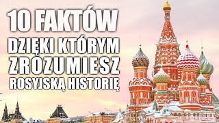 10 ciekawostek dzięki którym zrozumiesz rosyjską historię [upl. by Lyell]