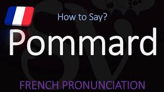 How to Pronounce Pommard French Burgundy Wine Pronunciation [upl. by Nnylirehs]